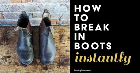 how to break in boots fast